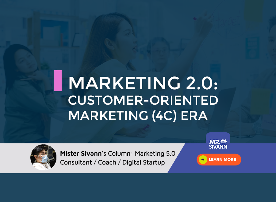Marketing 2.0: Customer-Oriented Marketing (4C) Era